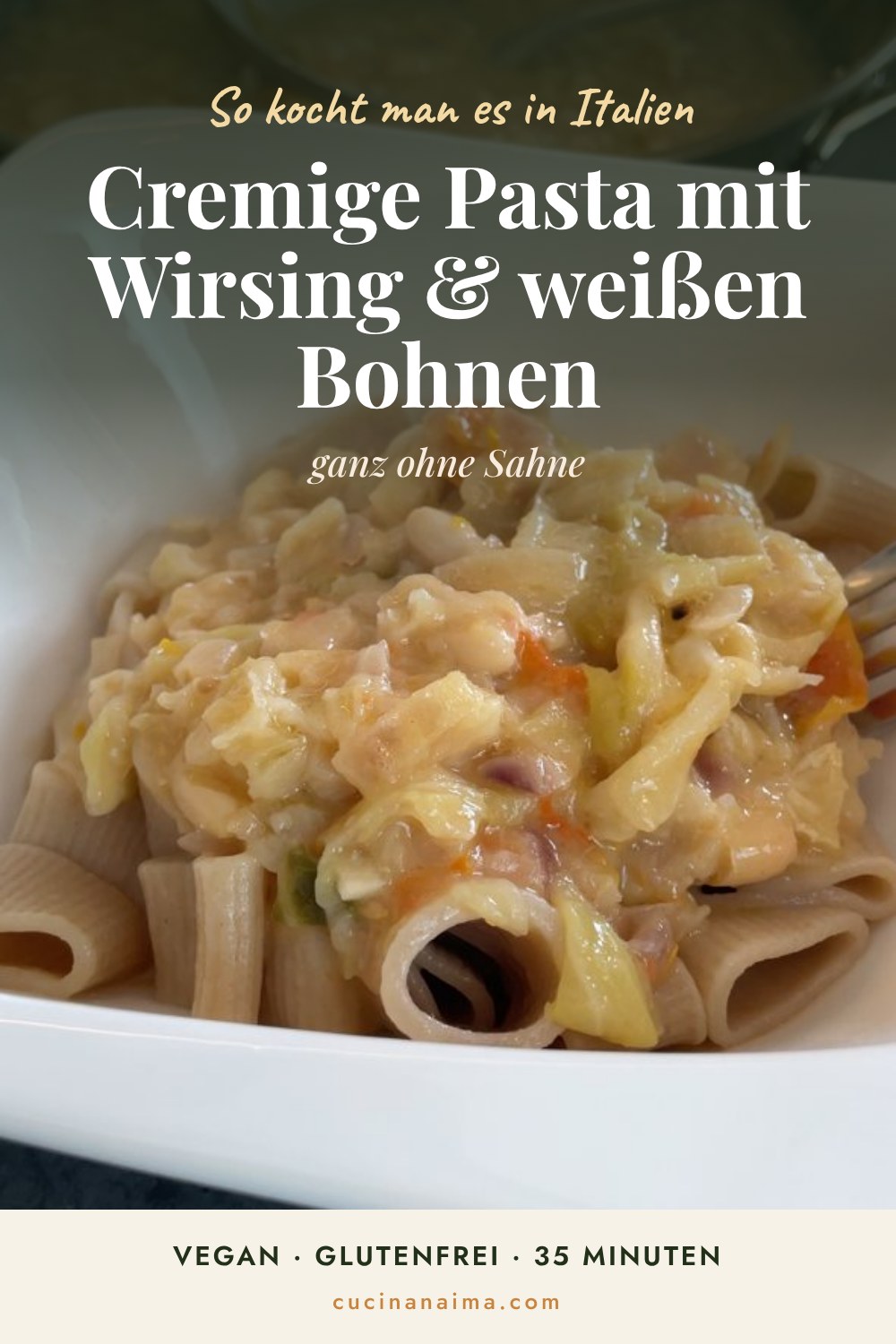 Pinterest-Pin cremige Pasta mit Wirsing und weißen Bohnen ohne Sahne, vegan und glutenfrei